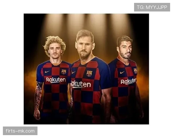 格列兹曼与苏亚雷斯进攻对比：策动能力与终结效率差异解析